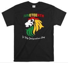 Load image into Gallery viewer, Juneteenth is My Independence Day
