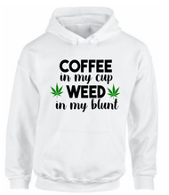 Load image into Gallery viewer, Coffee In My Cup, Weed In My Blunt
