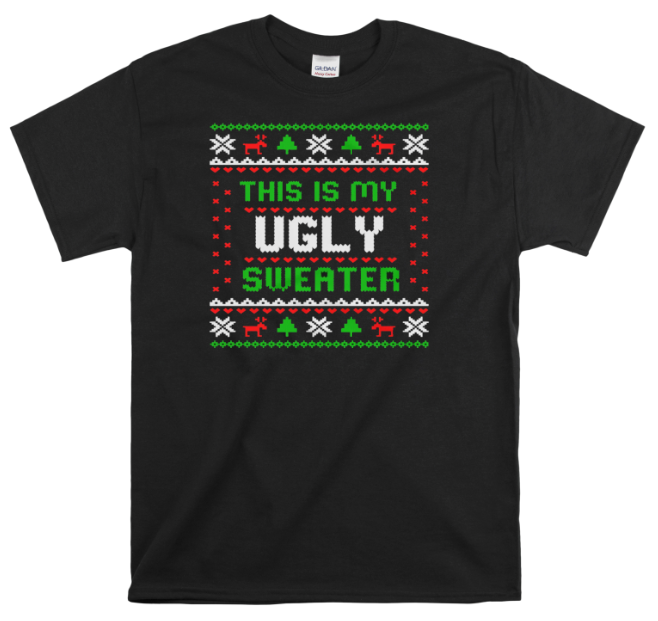 This Is My Ugly Christmas Sweater (Ugly Christmas)