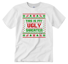 Load image into Gallery viewer, This Is My Ugly Christmas Sweater (Ugly Christmas)
